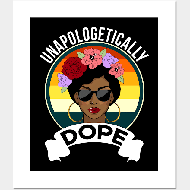 Unapologetically Dope Wall Art by TeeTeeUp